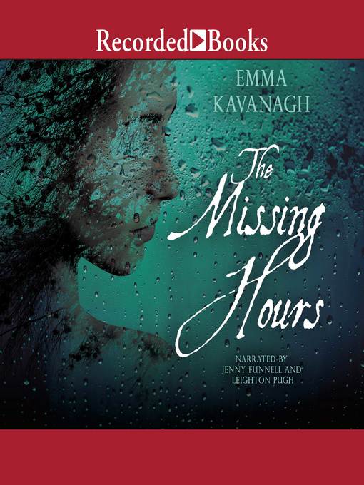 Title details for The Missing Hours by Emma Kavanagh - Available